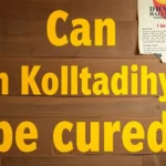 Can Kolltadihydo Be Cured? Unraveling the Mysteries of this Condition
