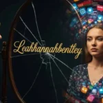 Unveiling the Unique World of Leahhannahbentley: Artistry and Inspiration